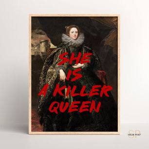Poster Elle est une citation de peinture de la reine de l