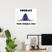 Poster Embrace Your Normal Self (Bell Curve Humor) (Bureau à domicile)
