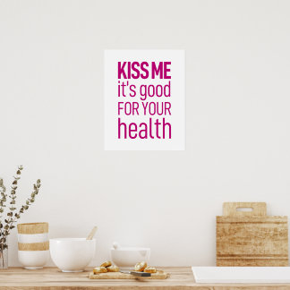 Poster embrasse-moi, c'est bon pour ta santé.