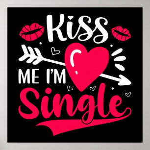 Poster Embrasse-Moi Je Suis Seule Mignonne Saint-Valentin