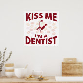 Poster Embrasse-moi Je suis un dentiste (Cuisine)
