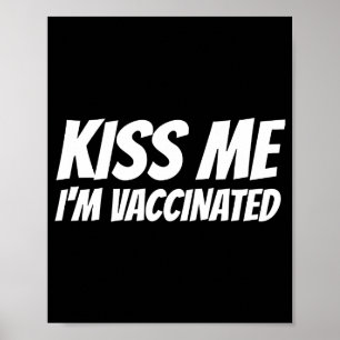 Poster Embrasse-Moi Je Suis Vacciné T Shirt Drôle De Sain
