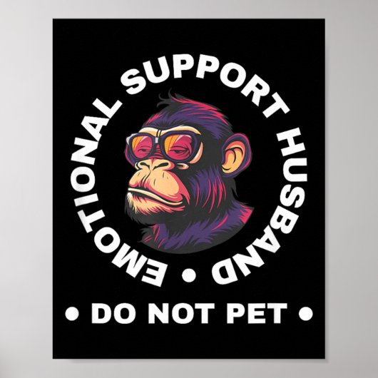 Poster Emotional Support Husband Do Not Pet Monkey Funny (Devant)
