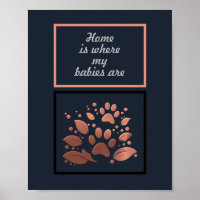 Poster Empreinte de patte "Home is Where my Babies