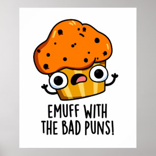 Poster Emuff Avec Les Mauvais Puns Alimentation Muffin Pu
