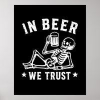 En bière, nous avons confiance squelette rafraîchi