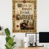 Poster en cas de doute boire du café (Bureau à domicile)