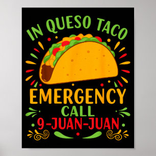 Poster En cas d'urgence taco queso appelez 9-juan-juan dr