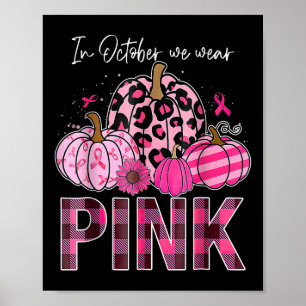 Poster En Octobre Nous Portons Citrouille Rose Cancer du