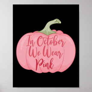 Poster En Octobre Nous Portons Citrouille Rose Cancer du 