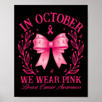Poster En Octobre Nous Portons Coquette Rose Bow Cancer D