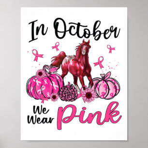 Poster En Octobre Nous Portons Le Citrouille Cheval Rose