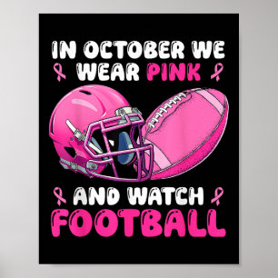 Poster En Octobre Nous Portons Le Football Rose Cancer Du