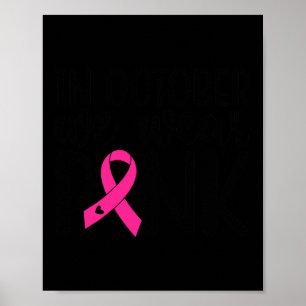 Poster En Octobre Nous Portons Pink Breast Cancer Sensibi