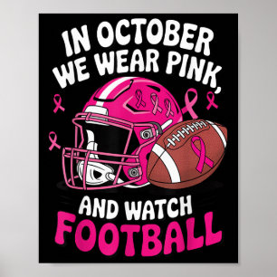 Poster En Octobre Nous Portons Pink Breast Football Cance