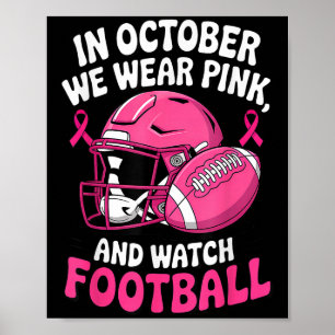 Poster En Octobre Nous Portons Pink Breast Football Cance