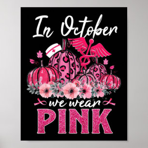Poster En Octobre Nous Portons Pink Nurse Life Citrouille