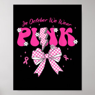 Poster En Octobre Nous Portons Rose Célébrer Le Cancer Du