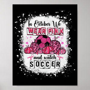 Poster En Octobre nous portons rose Soccer Cancer du sein