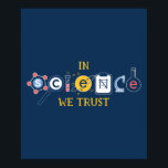 Poster En science, nous avons confiance<br><div class="desc">En Science,  nous avons confiance ! Un cadeau parfait pour les scientifiques et les amateurs de science !</div>