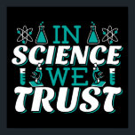 Poster En Science, nous faisons confiance Citation - Ense<br><div class="desc">Dans Science We Trust citation. Mignonne, artistique, drôle de citation scientifique avec une touche religieuse. L'art possède un microscope et un équipement d'expérimentation de flacon pour professeur de sciences masculin ou féminin. > Utilisation pour l'appréciation des professeurs de sciences, de chimie, de biologie ou de physique geek, ou des enfants...</div>