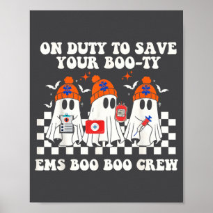 Poster En service pour sauver vos Ems Boo Boo Crew Infirm