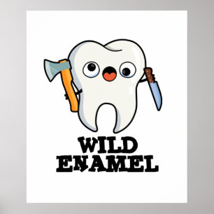 Poster Enamel sauvage Drôle animal sauvage Pun dent