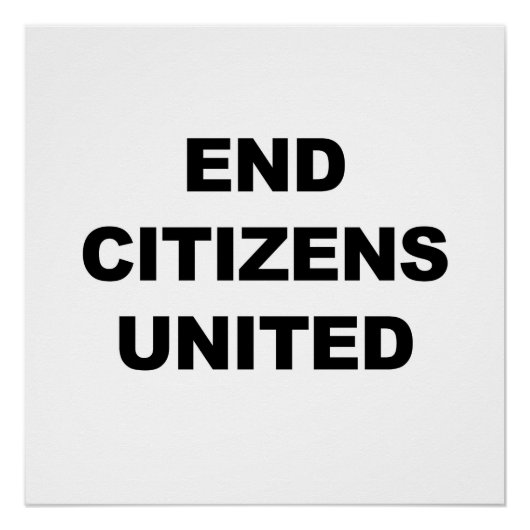 Poster End Citizens United (Devant)