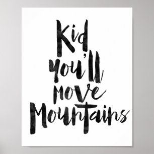 Poster Enfant Tu Déplaceras Des Montagnes