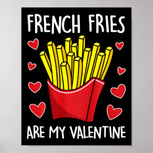 Poster Enfants Français Fries Sont Mes Valentine Mens Gar