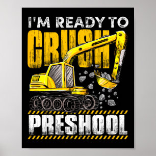 Poster Enfants Je suis prêt à écraser la construction pré