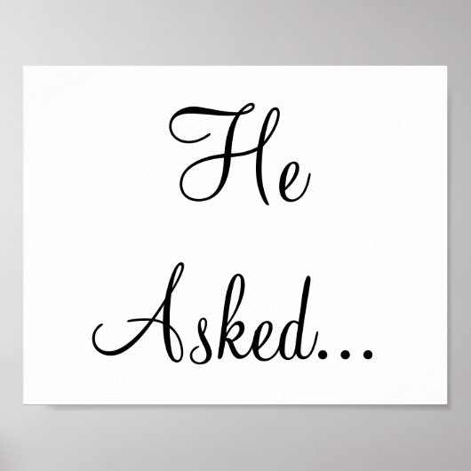 Poster Engagement wedding photo prop sign "He Asked" (Devant)