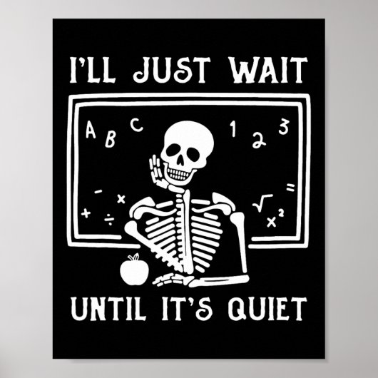 Poster Enseignant d'Halloween, j'attendrai juste jusqu'à (Devant)