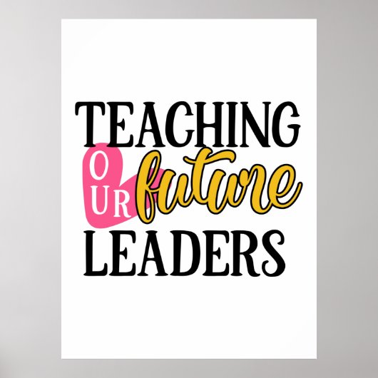 Poster Enseignant L'Art Enseigner Nos Futurs Leaders (Devant)