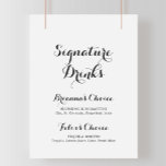 Poster Enseigne de boissons de signature de calligraphie<br><div class="desc">Cette enseigne de boissons de signature de calligraphie moderne est parfaite pour un mariage rustique. Le design simple et élégant présente une typographie de script classique et fantaisiste en noir et blanc. Personnalisez l'enseigne avec les noms des mariés et leur boisson préférée.</div>