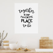 Poster Ensemble est notre lieu préféré pour être (Cuisine)