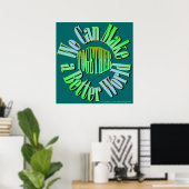 Poster Ensemble, nous pouvons faire un meilleur monde Pos (Bureau à domicile)