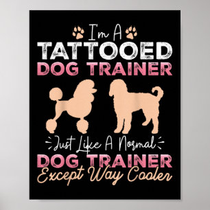 Poster Entraîneur de chien tatoué Drôle Entraînement de c