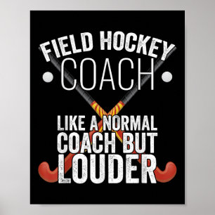 Poster Entraîneur de hockey sur gazon Cadeau drôle de slo