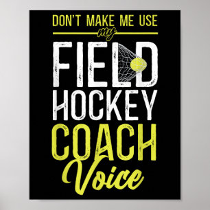 Poster Entraîneur de hockey sur gazon Ne me faites pas ut