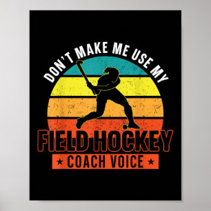 Poster Entraîneur de hockey sur gazon Ne me faites pas ut