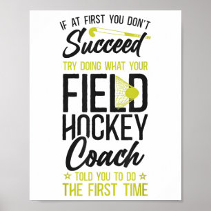Poster Entraîneur de hockey sur gazon Si au début vous ne