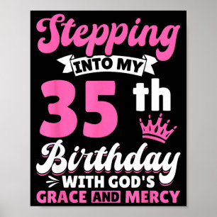 Poster Entrer dans mon 35e anniversaire avec la grâce et 