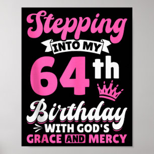 Poster Entrer dans mon 64e anniversaire avec la grâce de