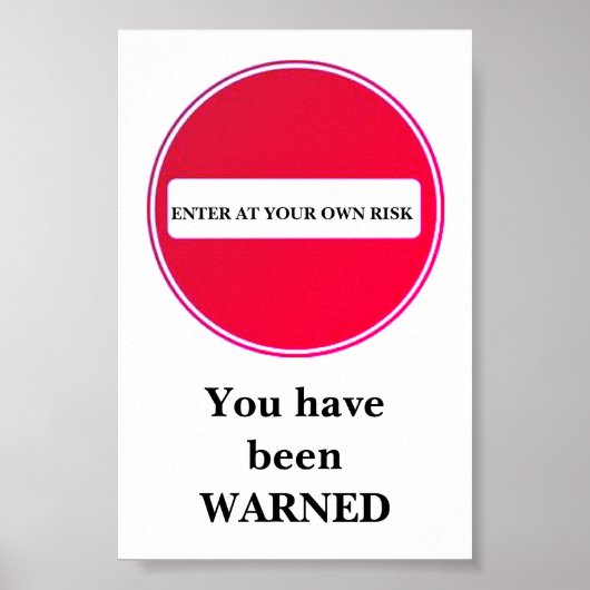 Poster entrez votre propre signe à vos risques (Devant)