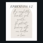 Poster Ephésiens. 4:2 Arc Beige Boho Minimal<br><div class="desc">Soyez tout à fait humbles et doux ; soyez patients, portant les uns avec les autres en amour. -Éphésiens. 4:2 Script minimal Boho Arc Beige Boho</div>