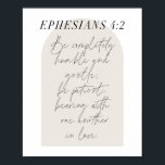 Poster Ephésiens. 4:2 Arc Beige Boho Minimal<br><div class="desc">Soyez tout à fait humbles et doux ; soyez patients,  portant les uns avec les autres en amour. -Éphésiens. 4:2 Script minimal Boho Arc Beige Boho</div>