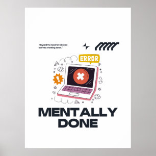 Poster Épuisé Mentalement - Au-delà du Besoin d'une Pause
