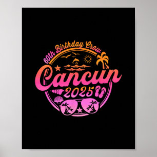Poster Équipage des 60 ans à Cancun 2025 Vacances Anniver