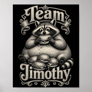 Poster Équipe Jimothy Raccoon Mangeur de Burger Mème